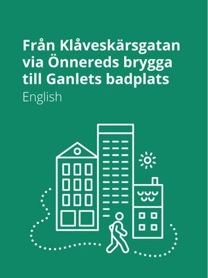 cover image of Från Klåveskärsgatan via Önnereds brygga till Ganlets badplats -English